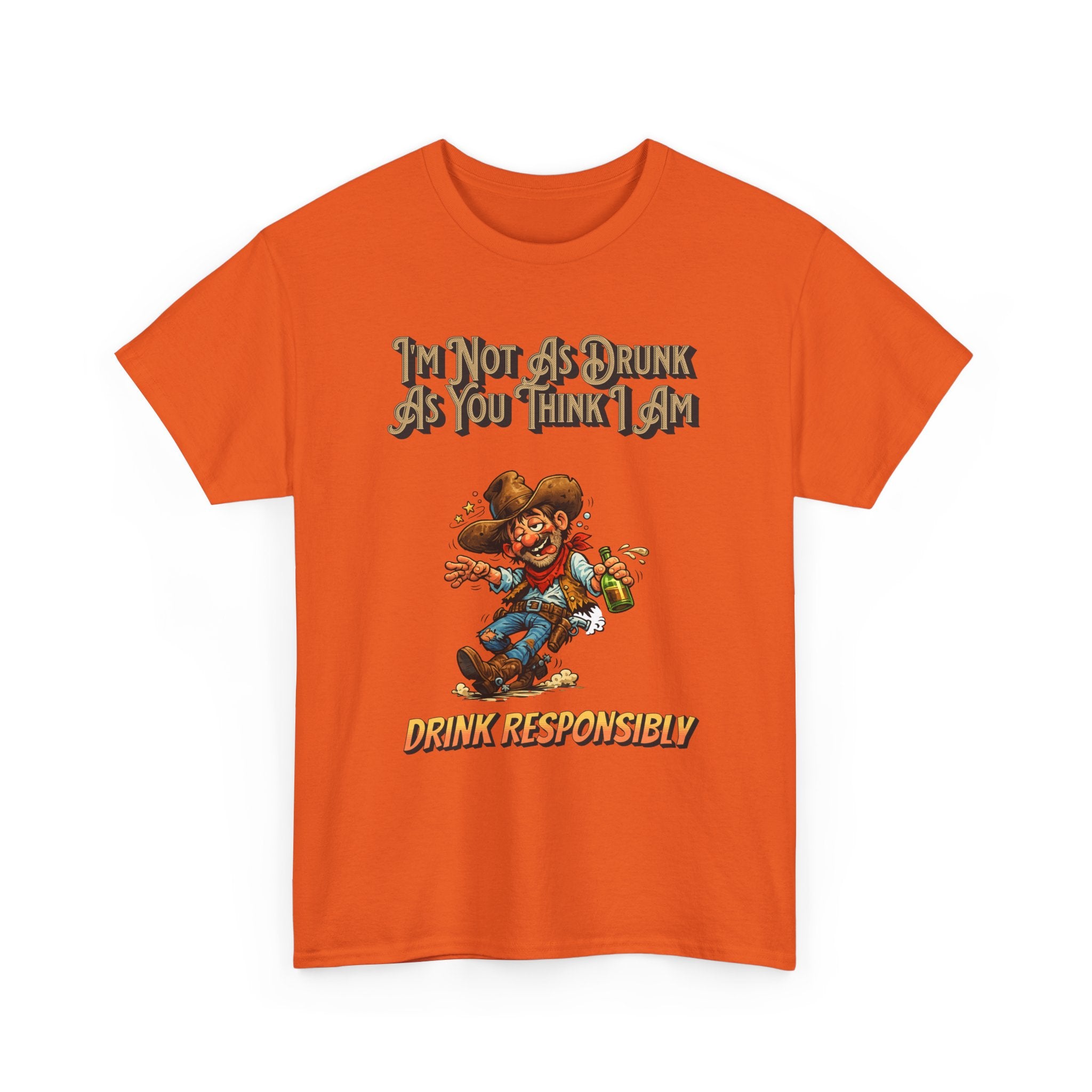 Funny 'Not As Drunk As You Think I Am' Cowboy T-Shirt