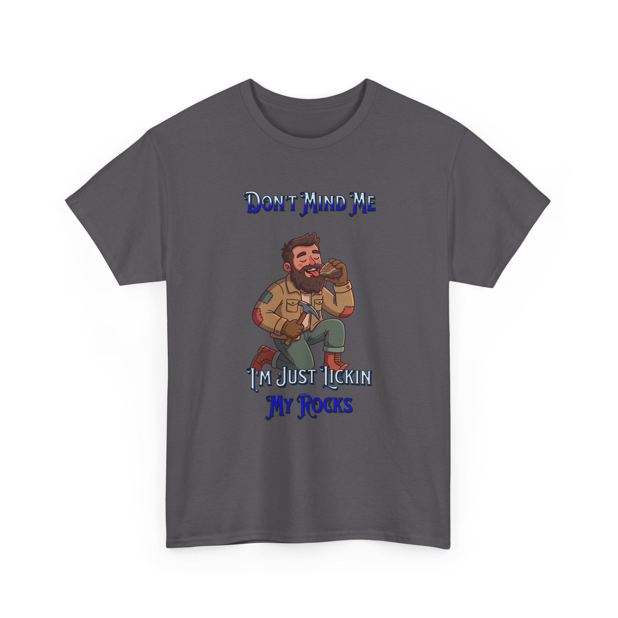 Rockhound Tee — “We Lick Our Rocks” Stone Collecting T‑Shirt