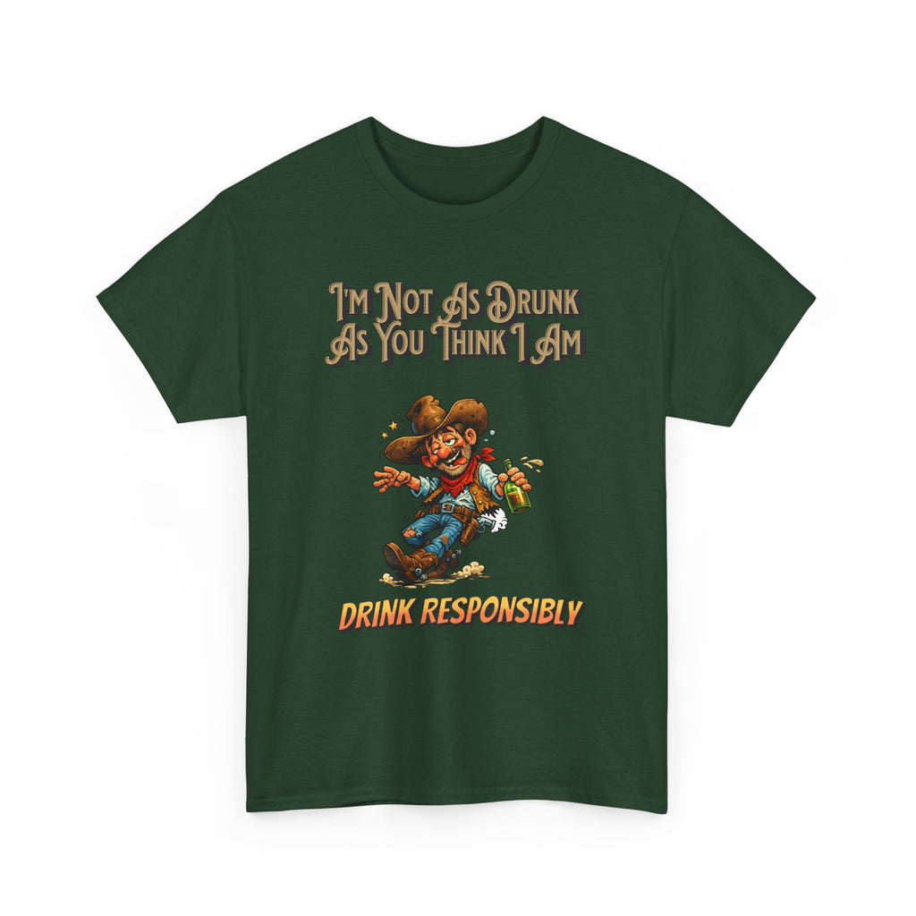 Funny 'Not As Drunk As You Think I Am' Cowboy T-Shirt