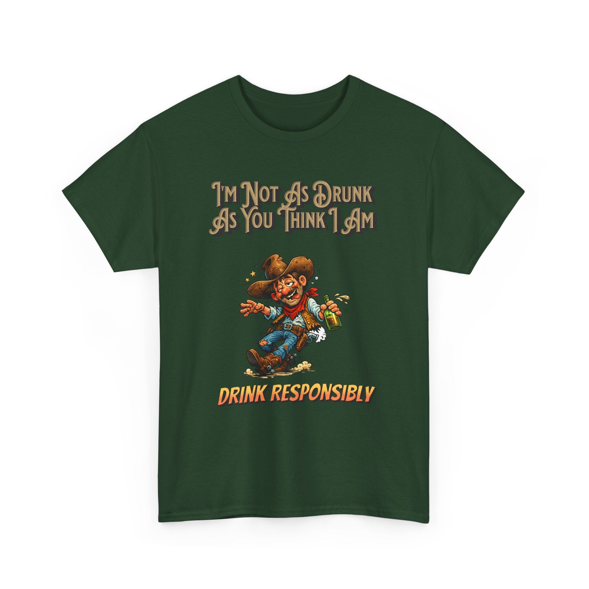 Funny 'Not As Drunk As You Think I Am' Cowboy T-Shirt