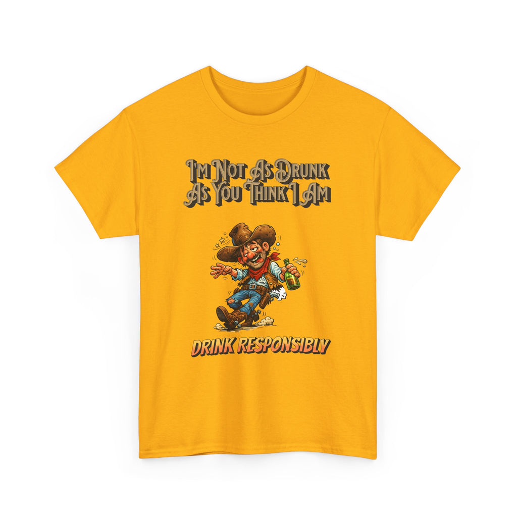 Funny 'Not As Drunk As You Think I Am' Cowboy T-Shirt