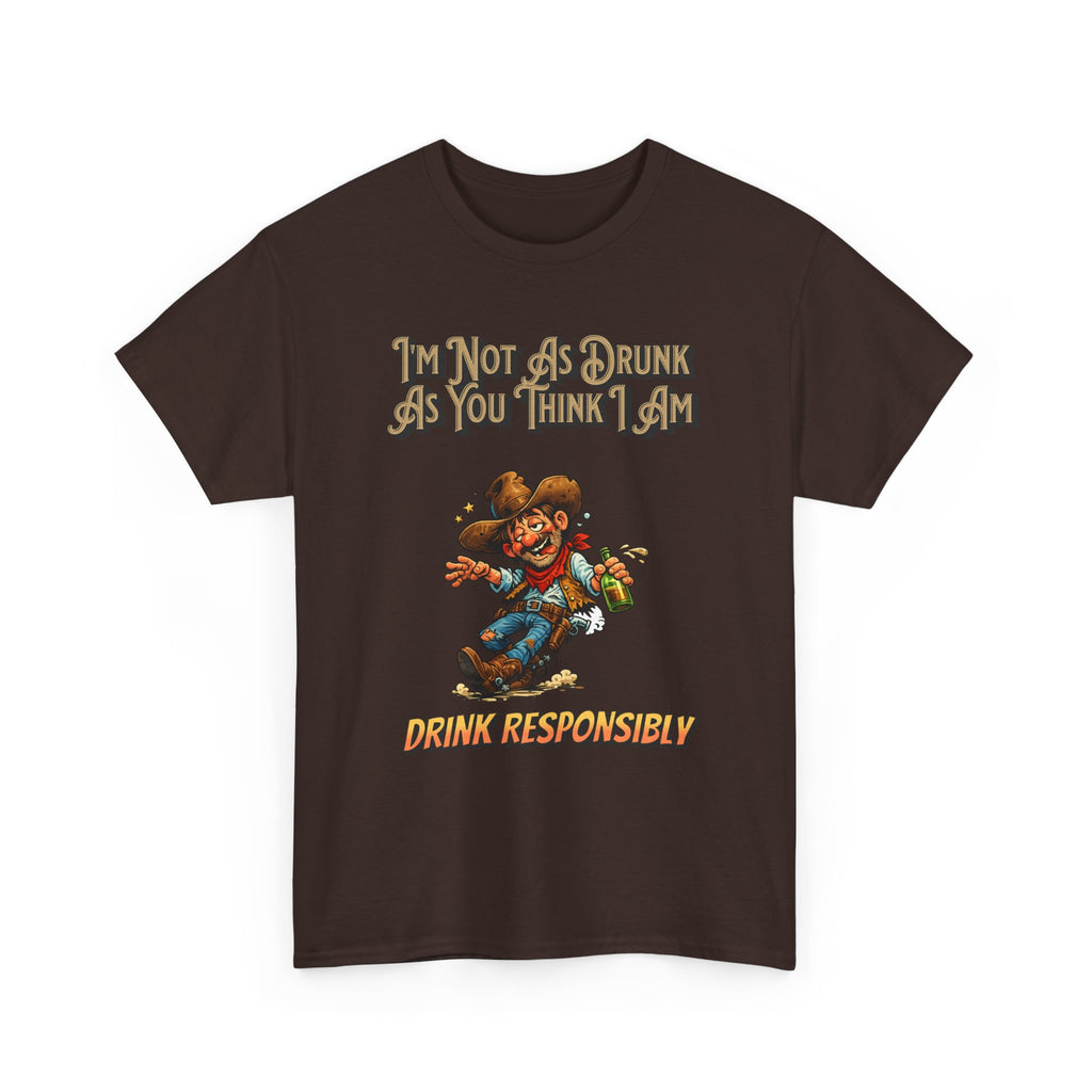 Funny 'Not As Drunk As You Think I Am' Cowboy T-Shirt