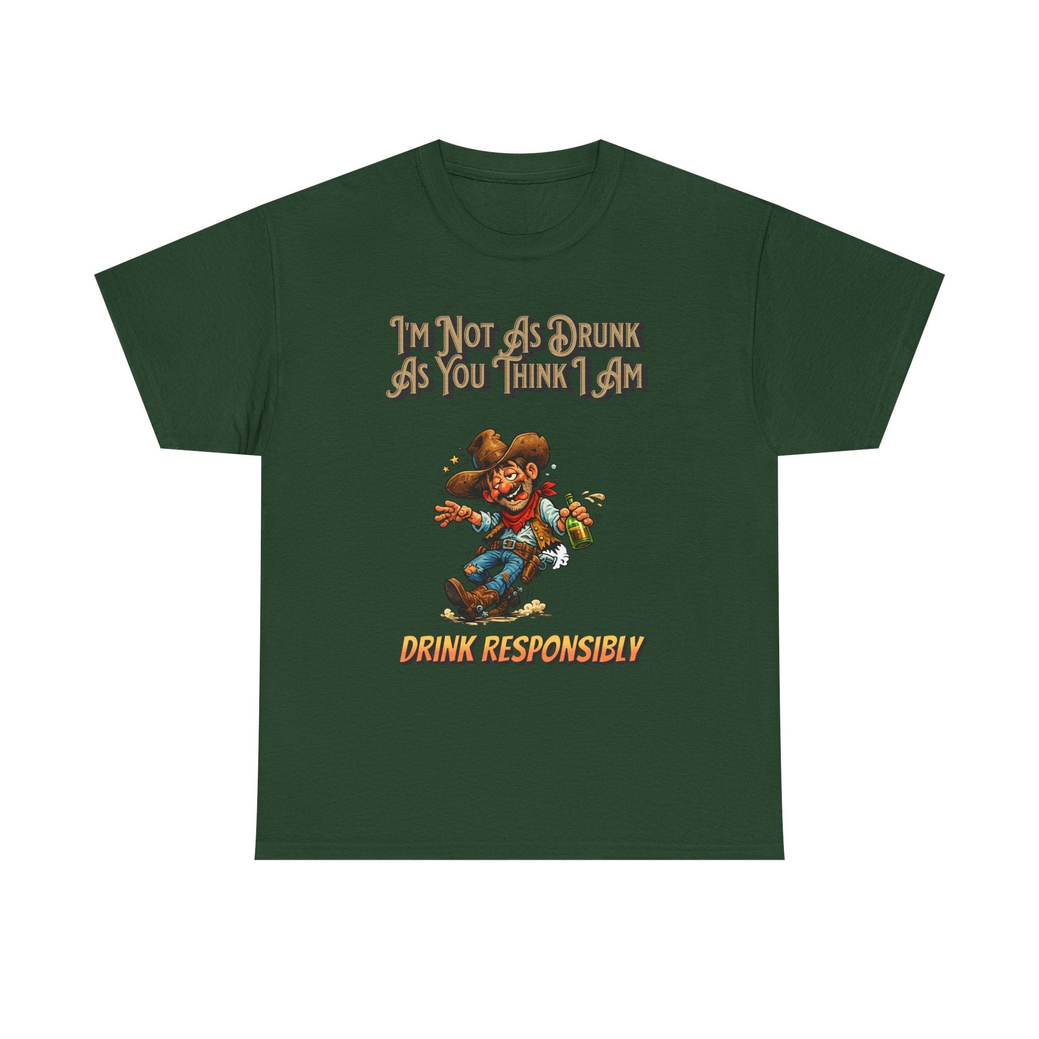 Funny 'Not As Drunk As You Think I Am' Cowboy T-Shirt