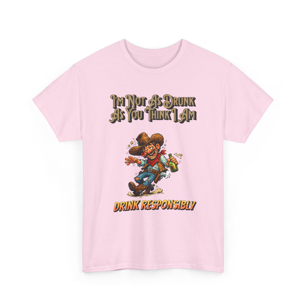 Funny 'Not As Drunk As You Think I Am' Cowboy T-Shirt