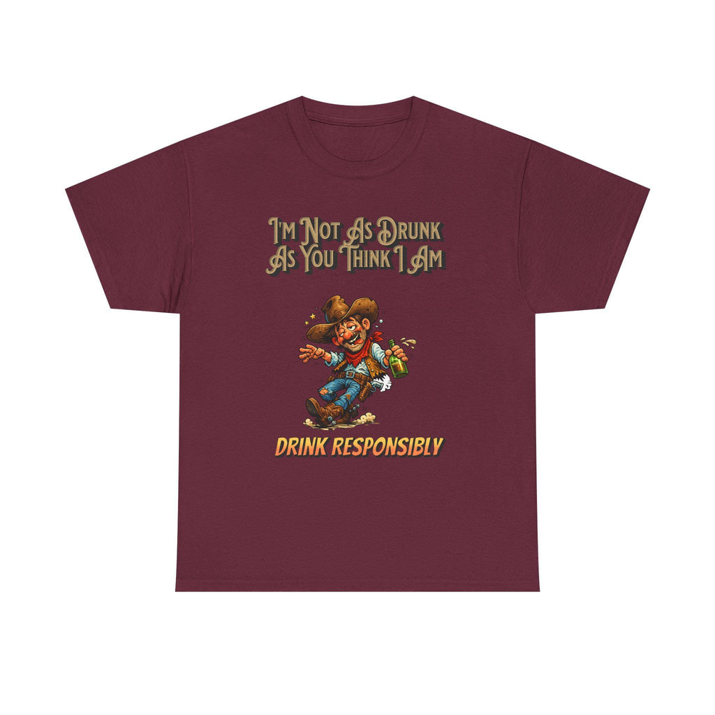 Funny 'Not As Drunk As You Think I Am' Cowboy T-Shirt