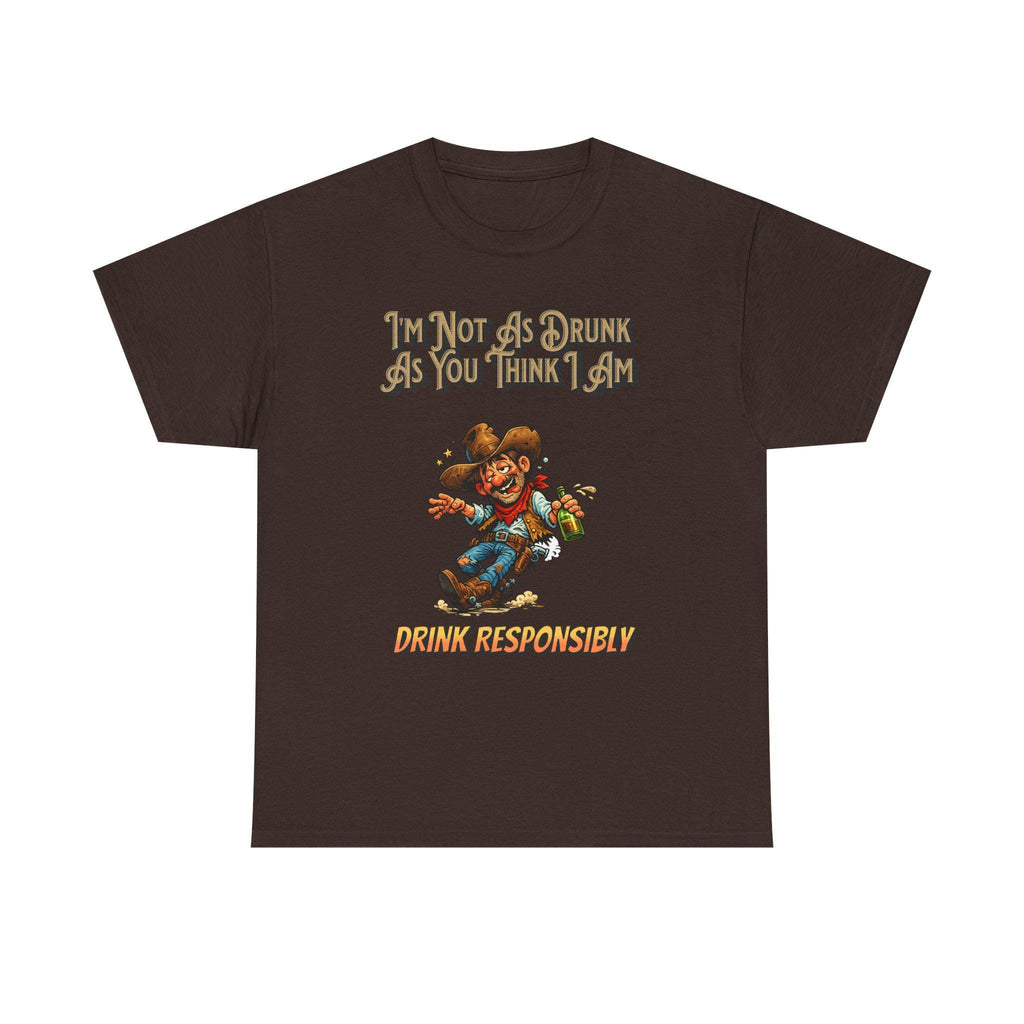 Funny 'Not As Drunk As You Think I Am' Cowboy T-Shirt