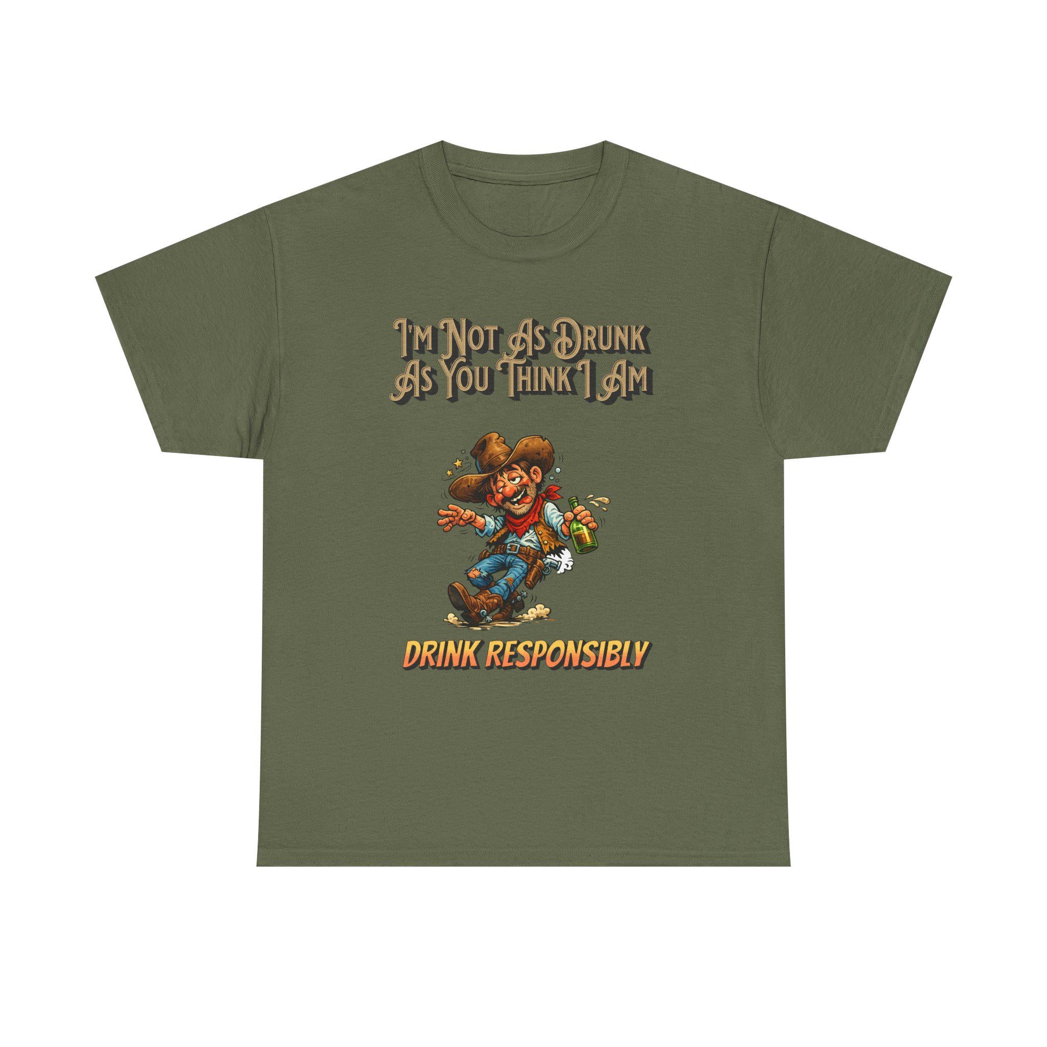 Funny 'Not As Drunk As You Think I Am' Cowboy T-Shirt