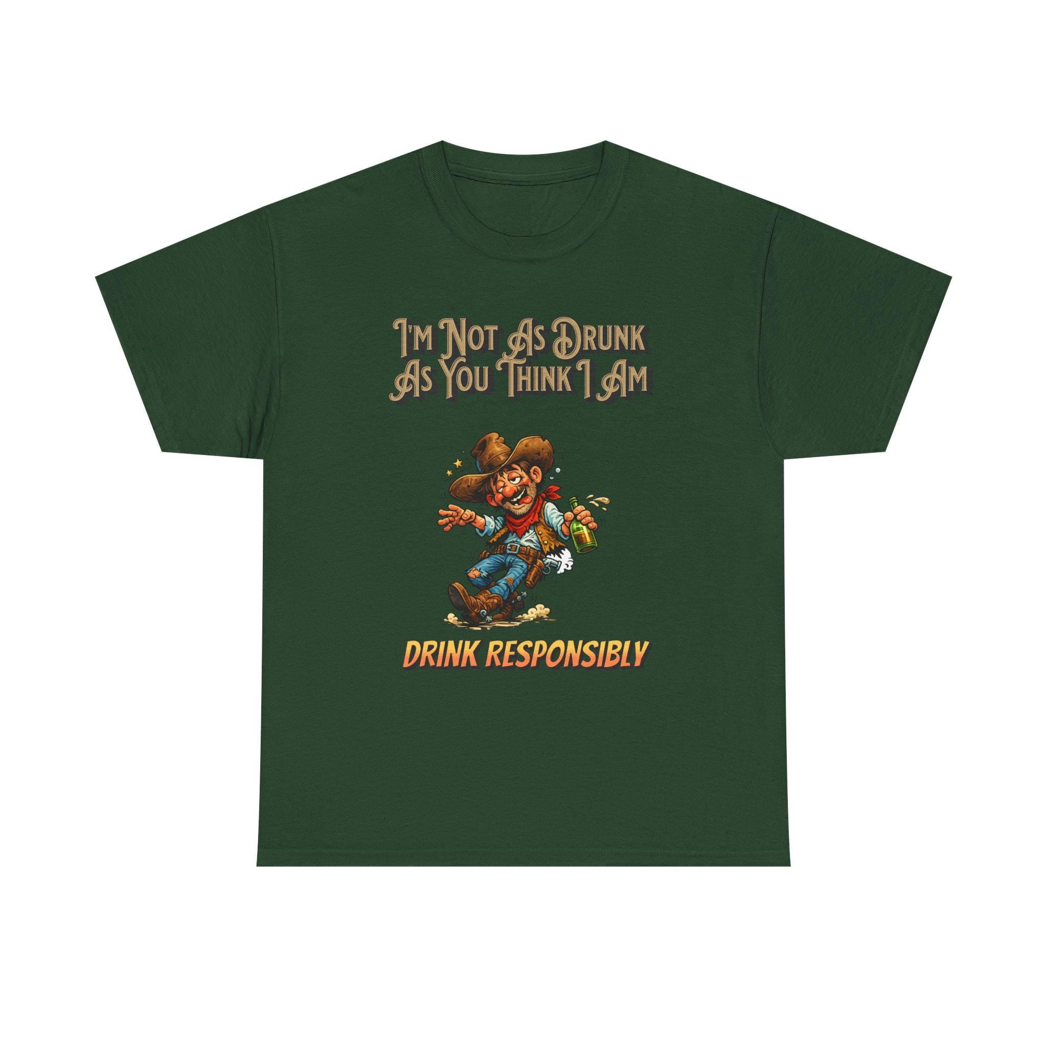 Funny 'Not As Drunk As You Think I Am' Cowboy T-Shirt