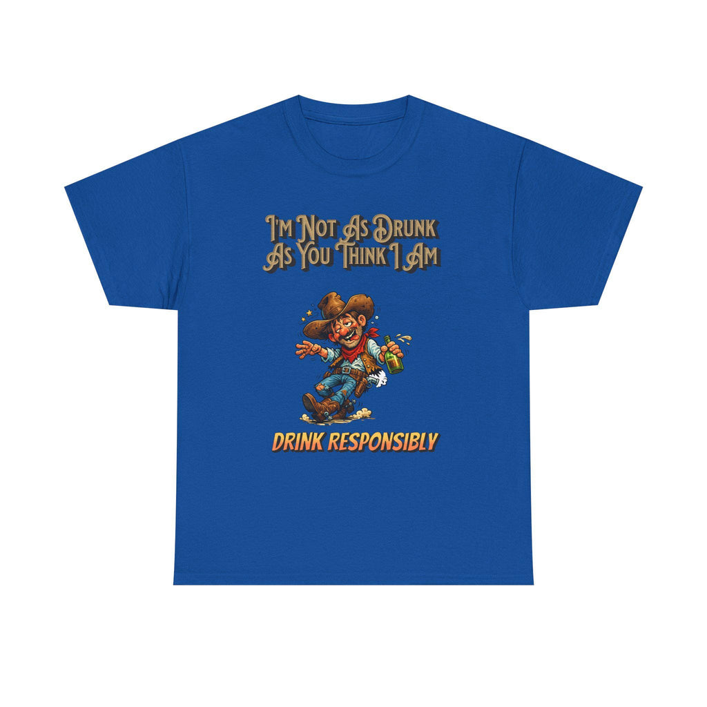 Funny 'Not As Drunk As You Think I Am' Cowboy T-Shirt