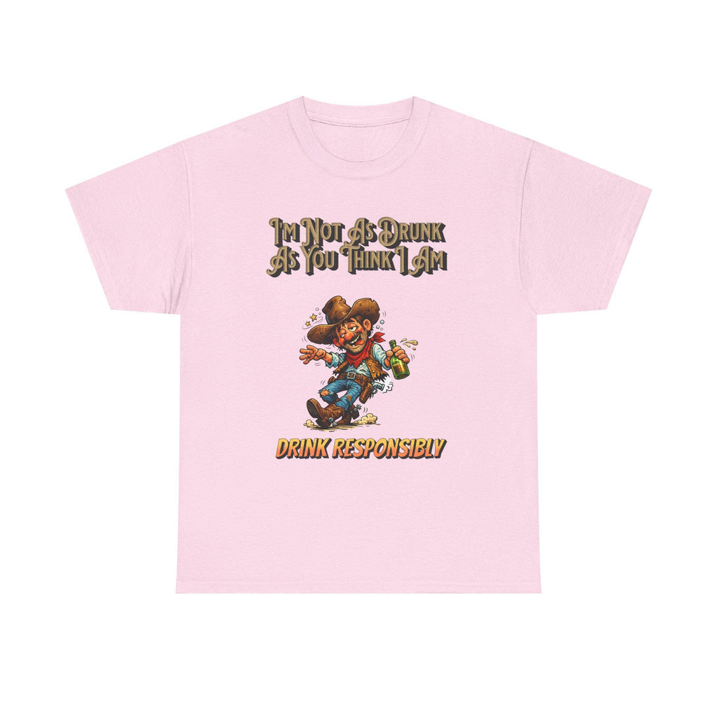 Funny 'Not As Drunk As You Think I Am' Cowboy T-Shirt