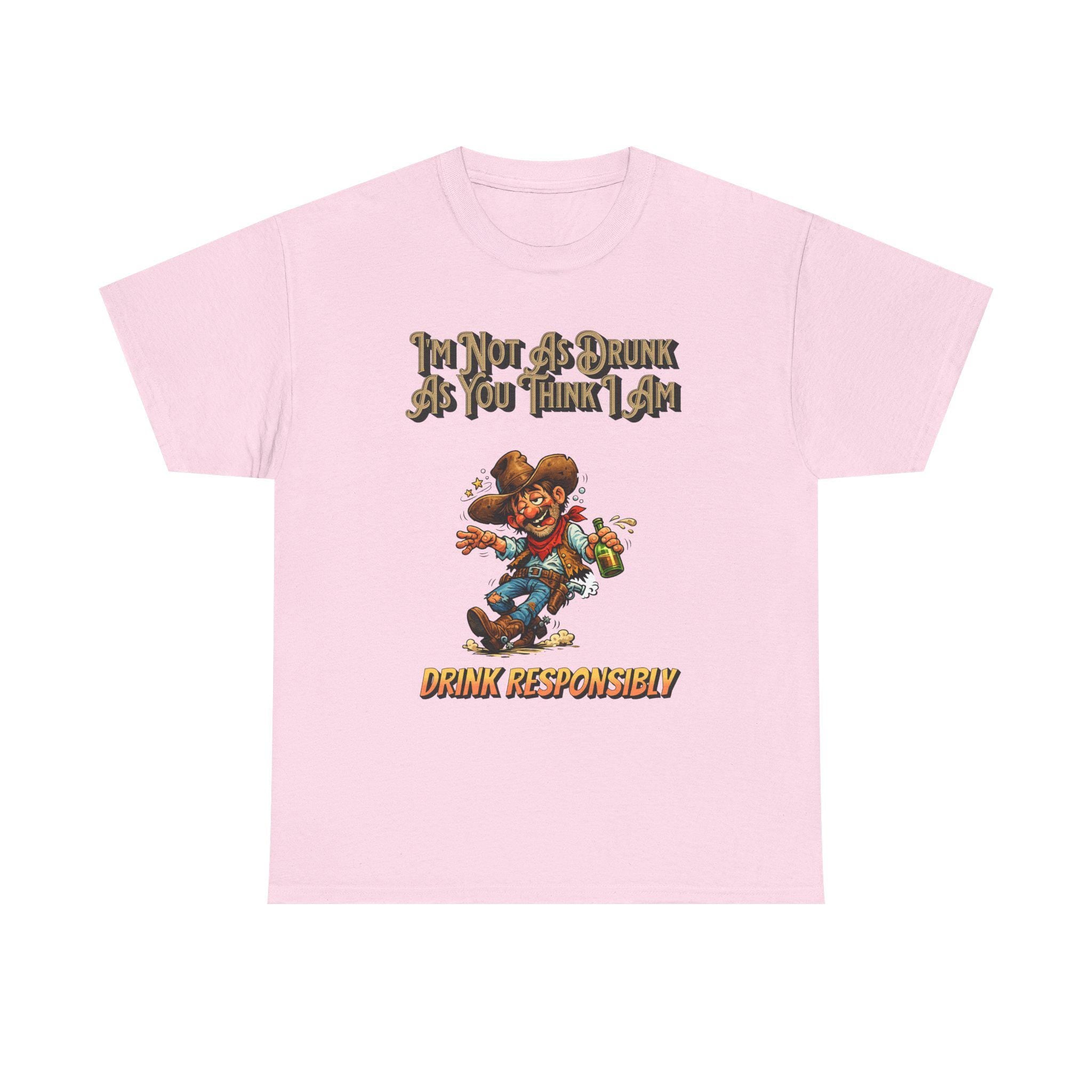 Funny 'Not As Drunk As You Think I Am' Cowboy T-Shirt