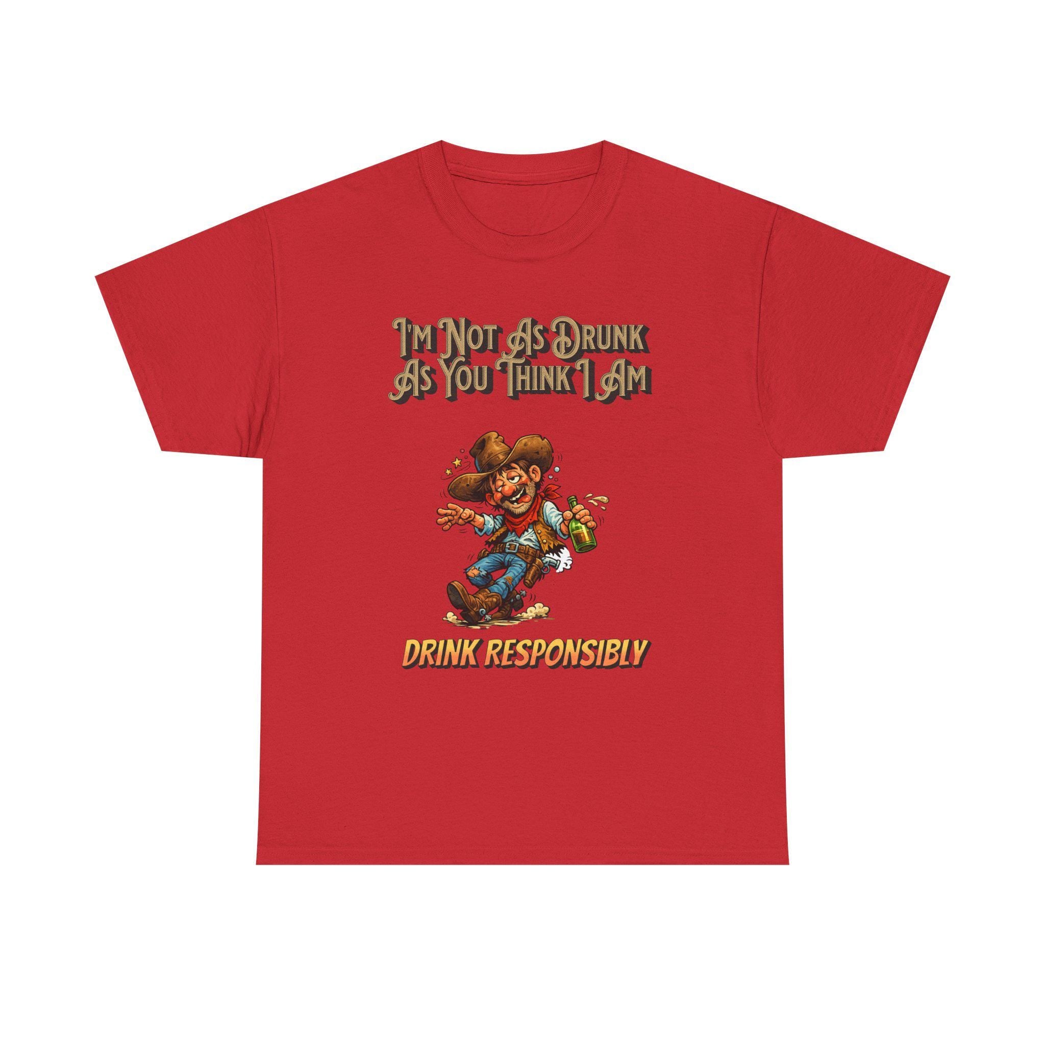 Funny 'Not As Drunk As You Think I Am' Cowboy T-Shirt
